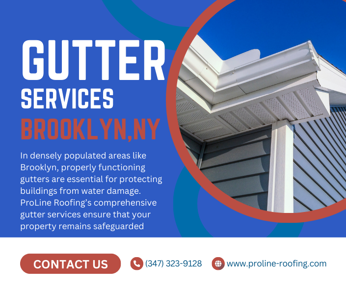 Gutter Services including but not limited to Gutter Repair, Gutter Replacement, Gutter Cleaning and Gutter Installation in Brooklyn, NY by ProLine Roofing